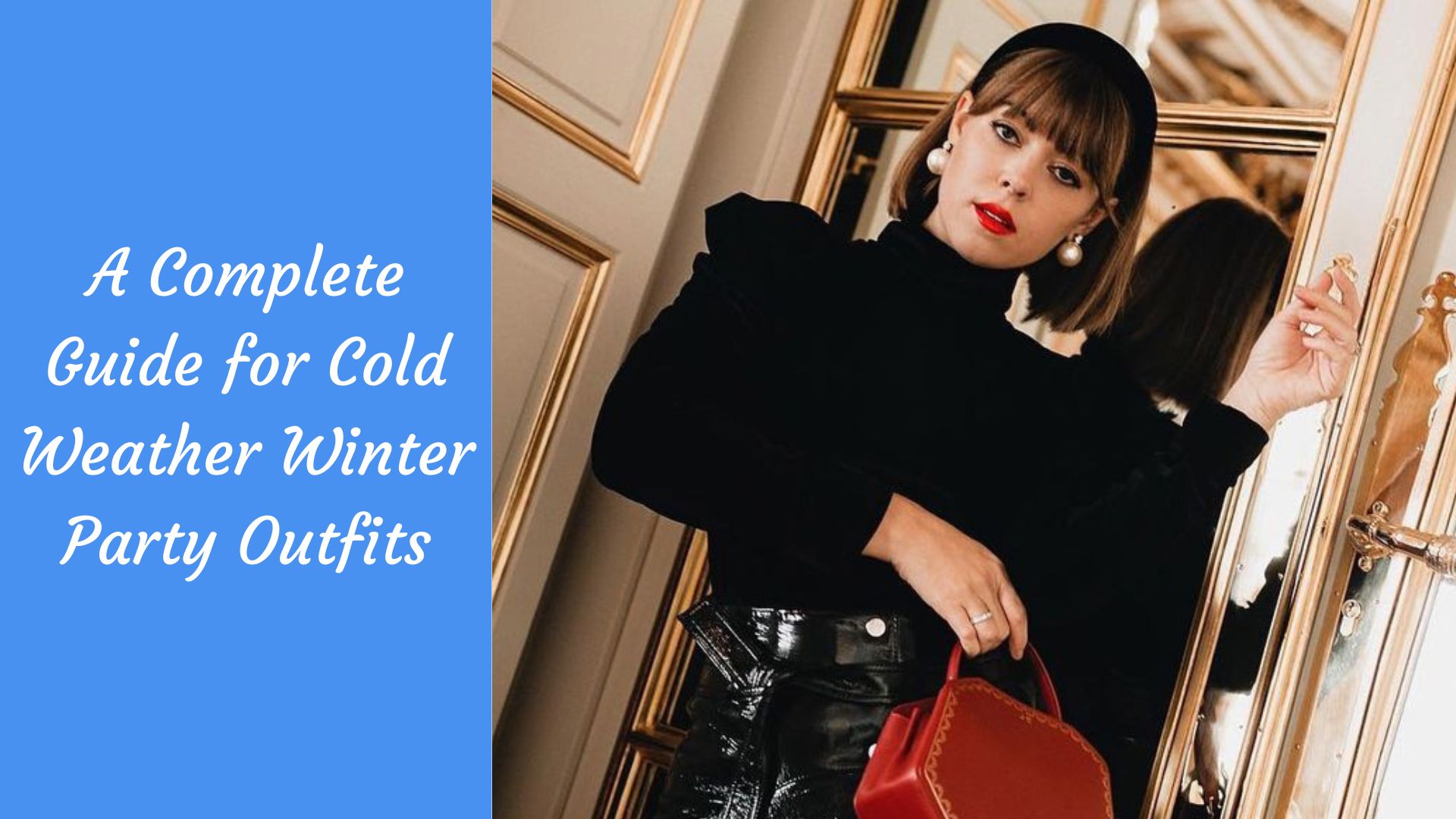 A Complete Guide for Cold Weather Winter Party Outfits