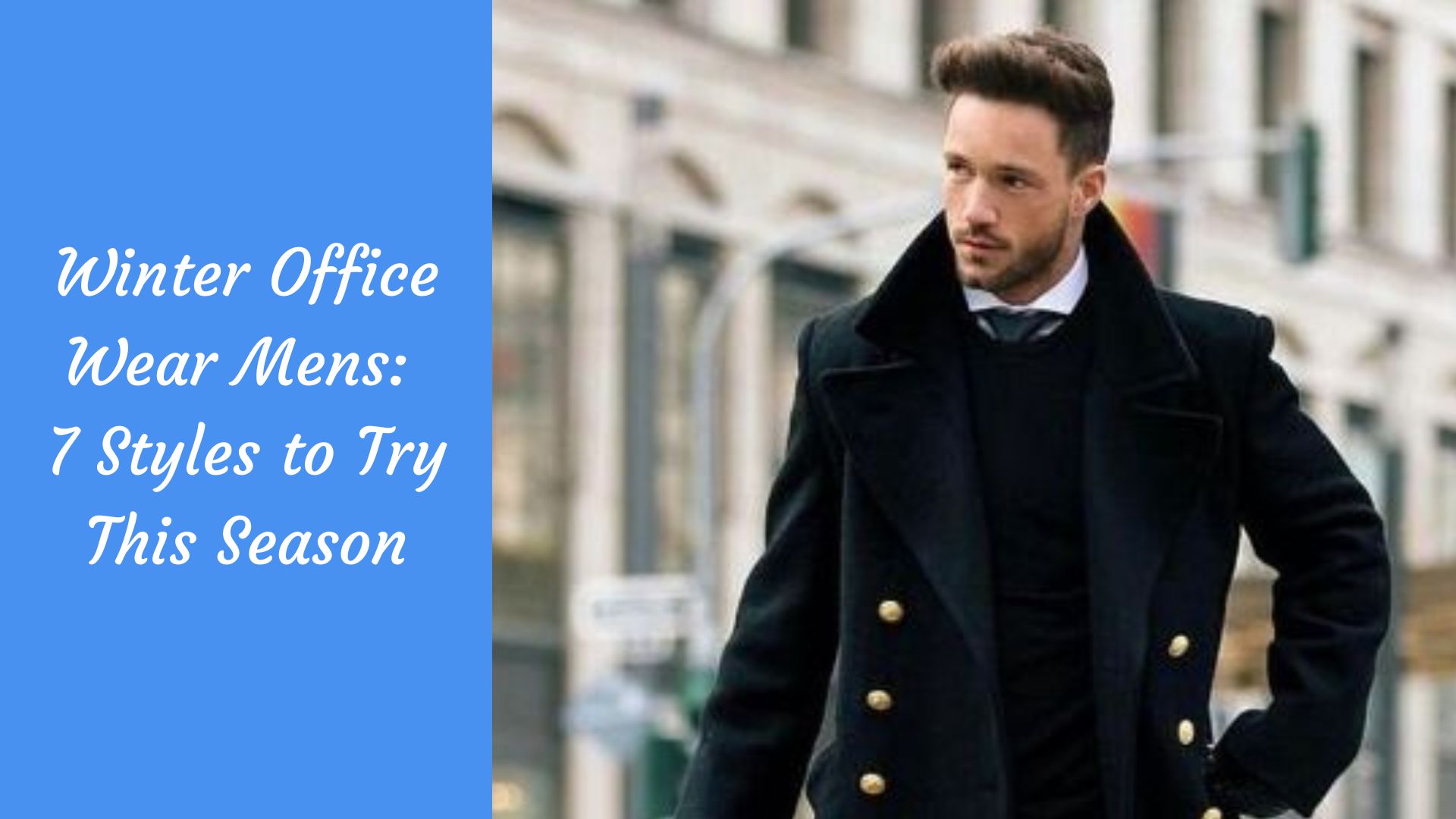 Winter Office Wear Mens: 7 Styles to Try This Season - The Kosha Journal