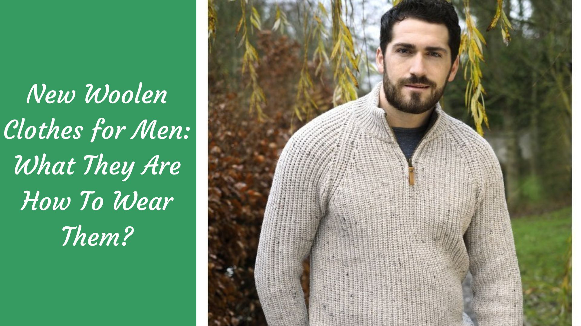 New Woolen Clothes for Men: What They Are How To Wear Them?