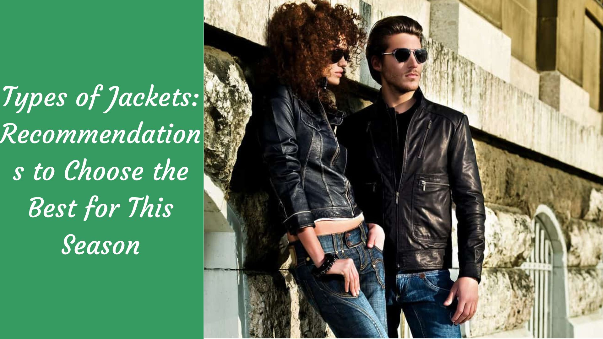 Types of Jackets: Recommendations to Choose the Best for This Season