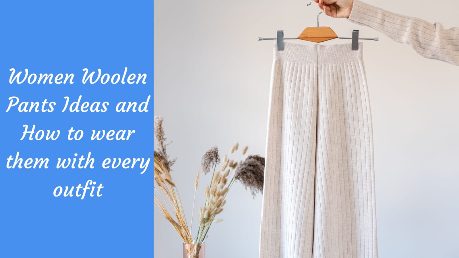 Women Woolen Pants Ideas And How To Wear Them With Every Outfit