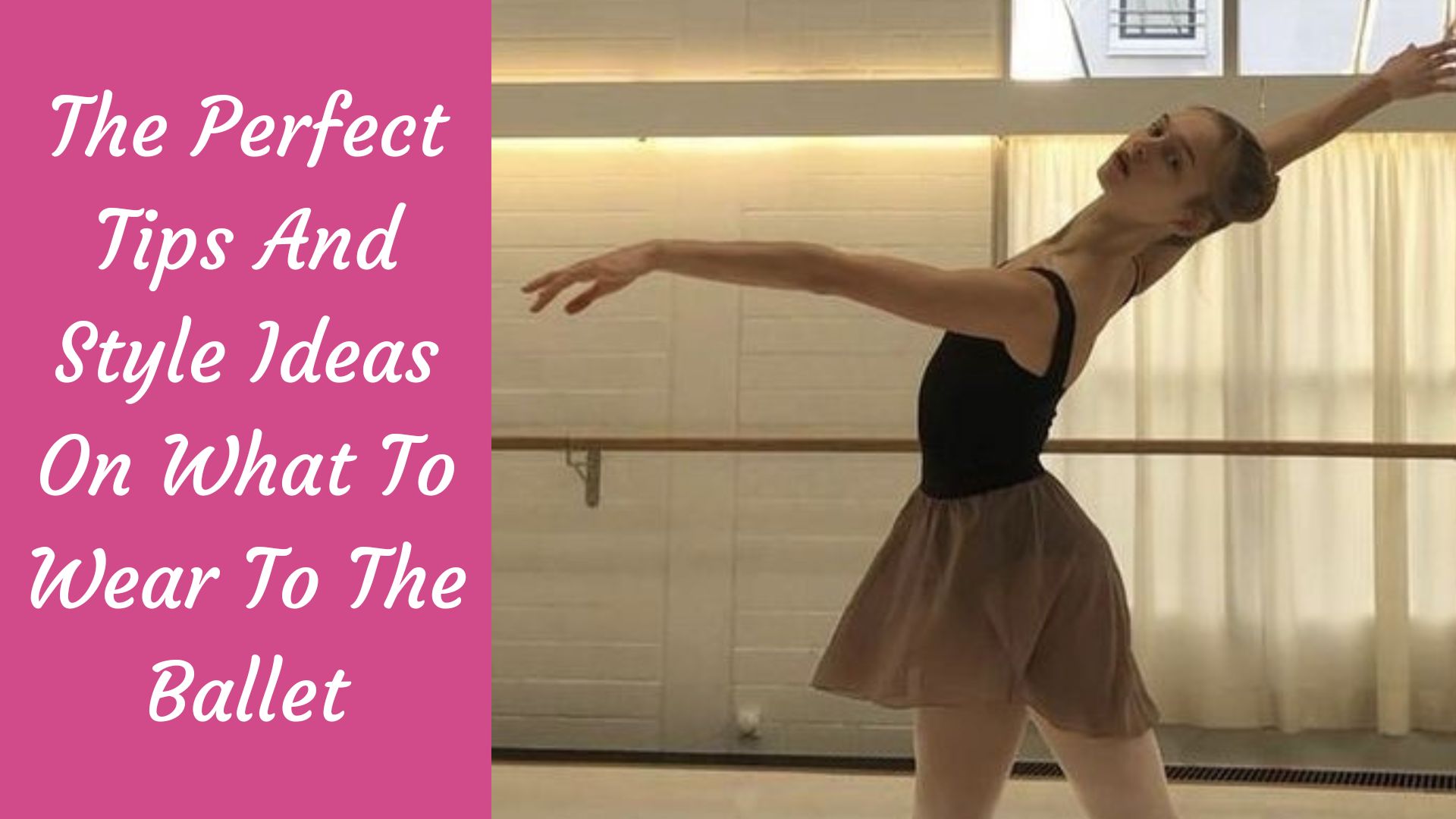The Perfect Tips And Style Ideas On What To Wear To The Ballet