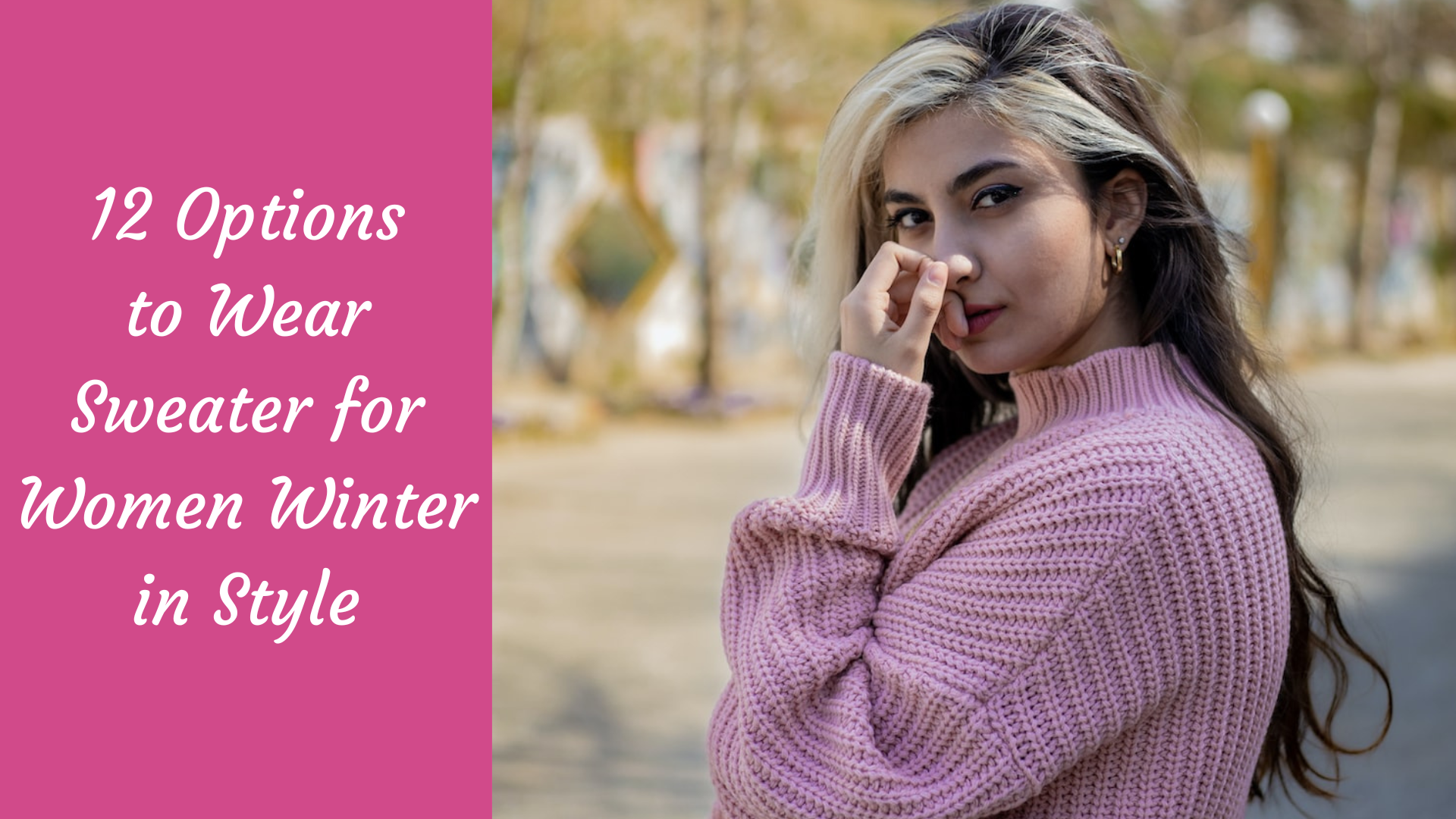 12 Options To Wear Sweater For Women Winter In Style