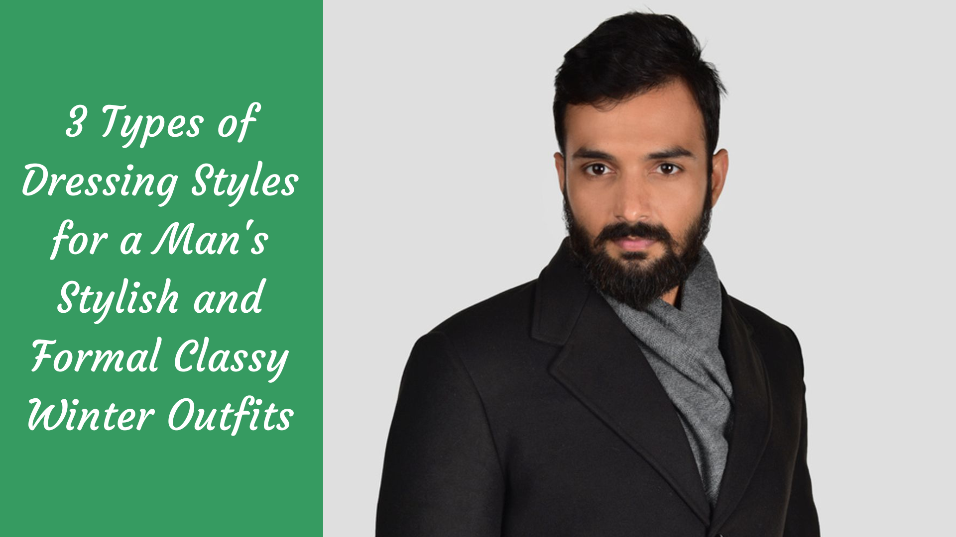 3 Types of Dressing Styles for a Man's Stylish and Formal Classy Winter  Outfits - The Kosha Journal
