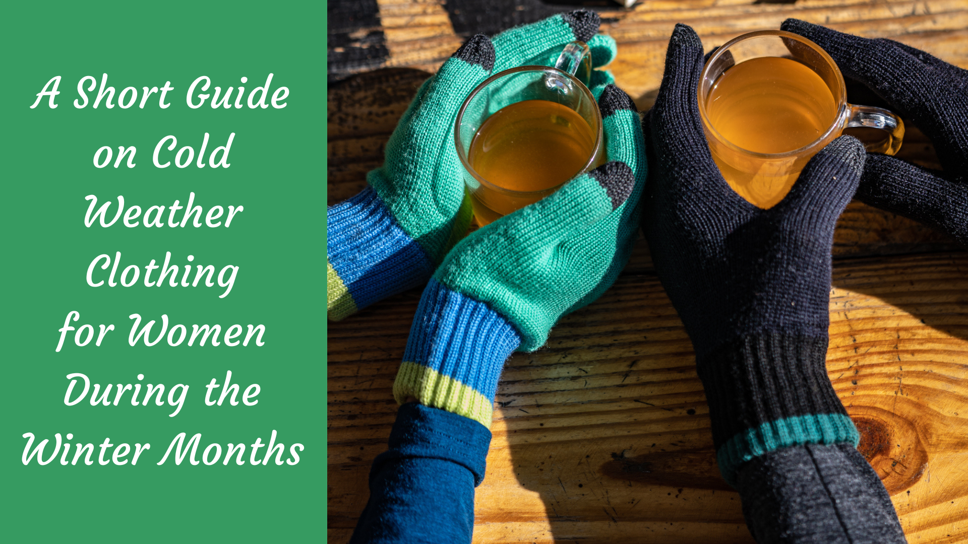 A Short Guide on Cold Weather Clothing for Women During the Winter Months -  The Kosha Journal